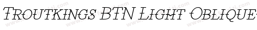 Troutkings BTN Light Oblique字体转换